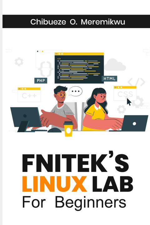 Knjiga Fnitek's Linux Lab for Beginners Chibueze O. Meremikwu