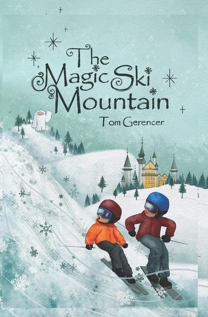Kniha The Magic Ski Mountain Tom Gerencer