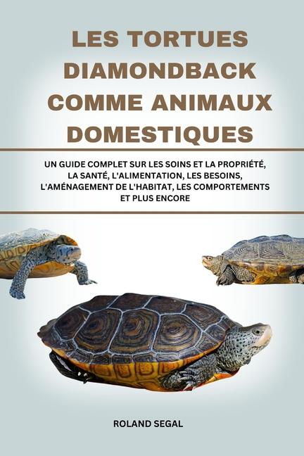 Kniha Les Tortues Diamondback Comme Animaux Domestiques ROLAND SEGAL