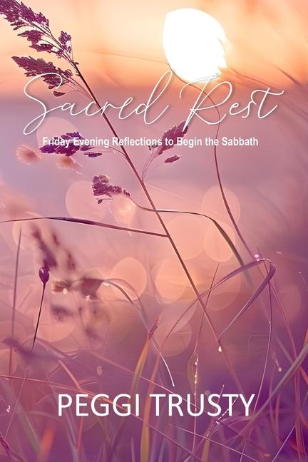 Kniha Sacred Rest PEGGI J. TRUSTY