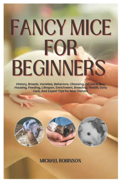 Kniha Fancy Mice for Beginners Michael Robinson