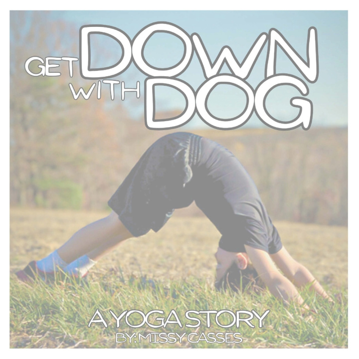 Kniha Get Down with Dog Melissa Marie Casses