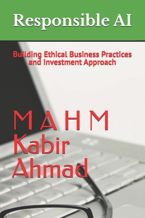 Kniha Responsible AI M A H M Kabir Ahmad