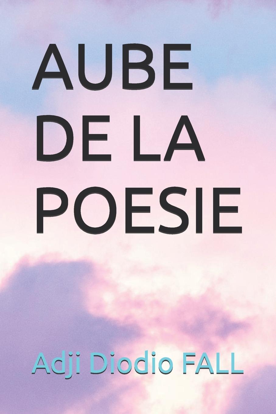 Kniha Aube de la Poesie Adji Diodio FALL