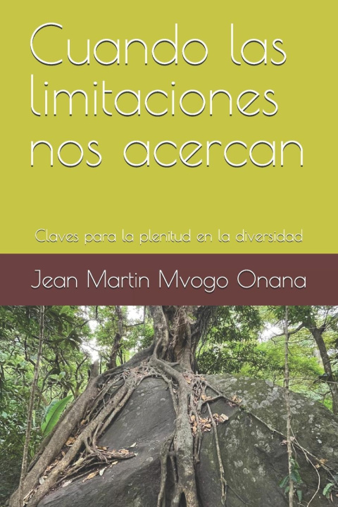 Kniha Cuando las limitaciones nos acercan Jean Martin Mvogo Onana