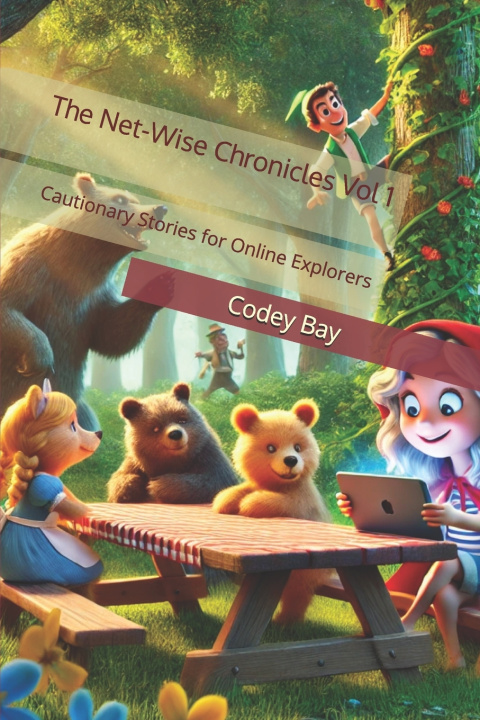 Kniha The Net-Wise Chronicles Vol 1 Codey Bay