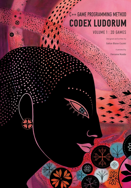 Knjiga Codex Ludorum - C++ Game Programming Method Florianne Mandin