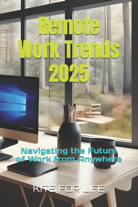 Knjiga Remote Work Trends 2025 KITS FOR LIFE