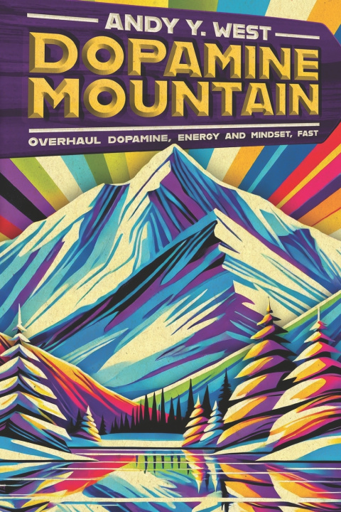 Kniha Dopamine Mountain Andy Y. West