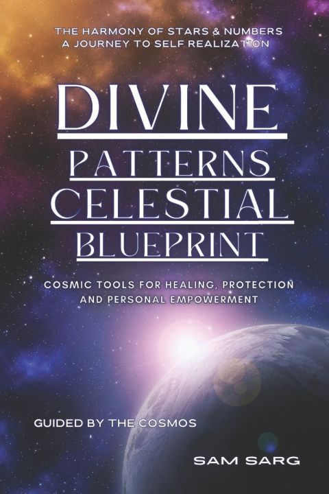 Kniha Divine Patterns Celestial Blueprint Sam Sarg