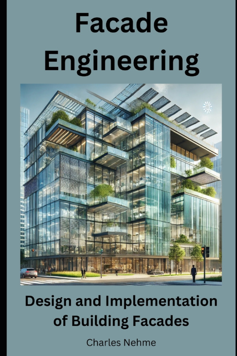 Knjiga Facade Engineering Charles Nehme