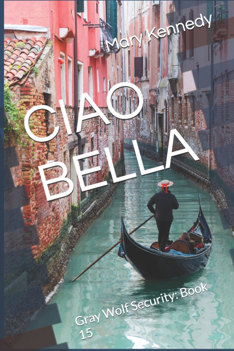 Kniha Ciao Bella Mary Kennedy