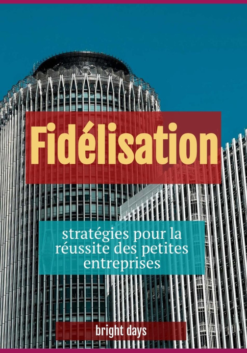 Kniha Fidélisation bright days