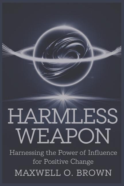 Knjiga Harmless Weapon MAXWELL O BROWN
