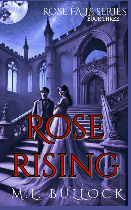 Kniha Rose Rising M. L. Bullock