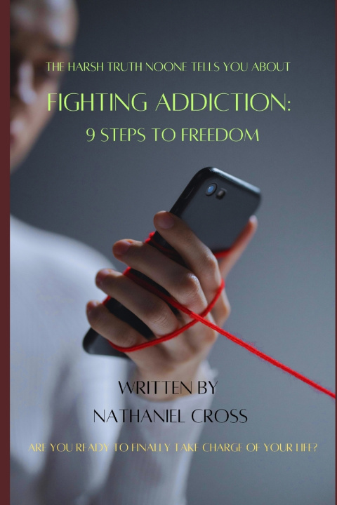 Knjiga Fighting Addiction Nathaniel Cross