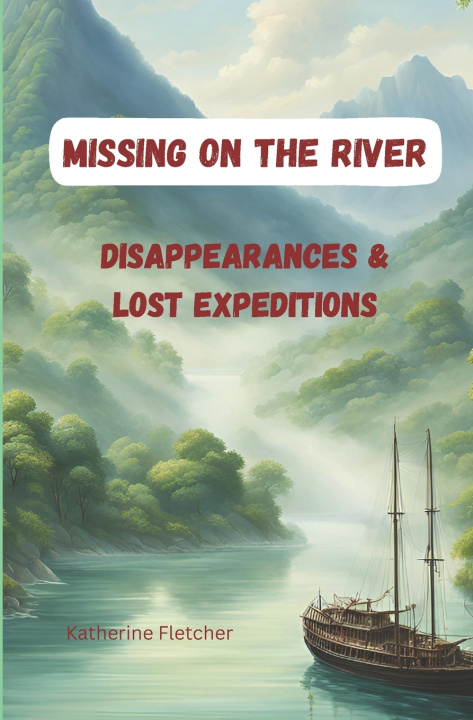 Knjiga Missing on the River Katherine Fletcher