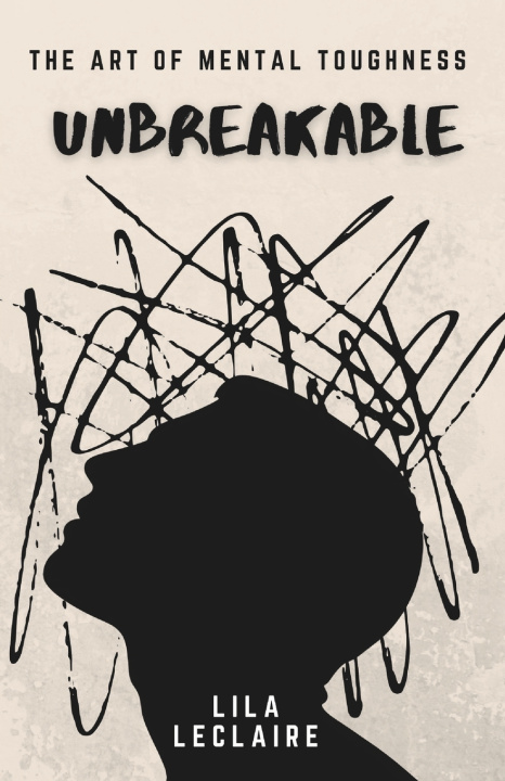 Knjiga Unbreakable Lila LeClaire
