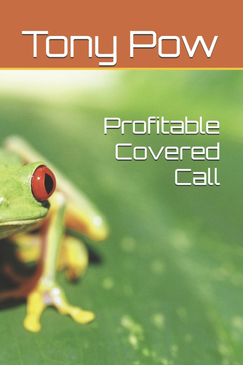 Knjiga Profitable Covered Call Tony Pow
