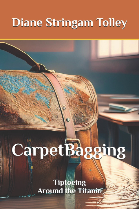 Knjiga CarpetBagging Diane Stringam Tolley