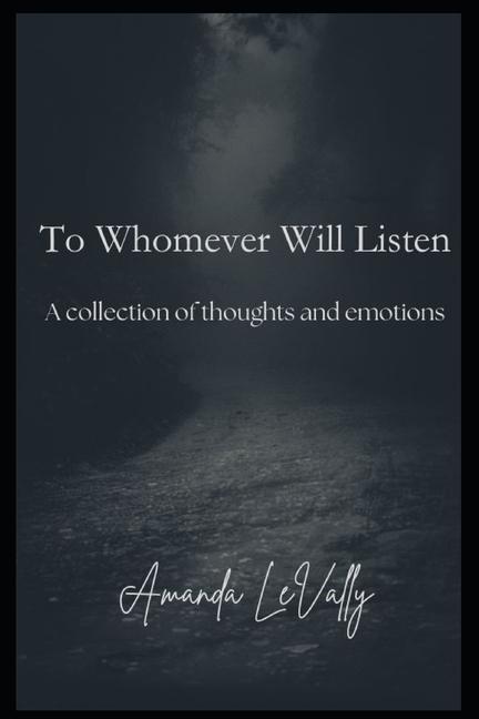 Kniha To Whom Will Listen Amanda LeVally