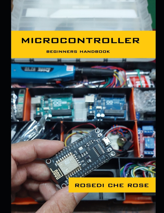 Kniha Microcontroller - Beginners Handbook Rosedi Che Rose