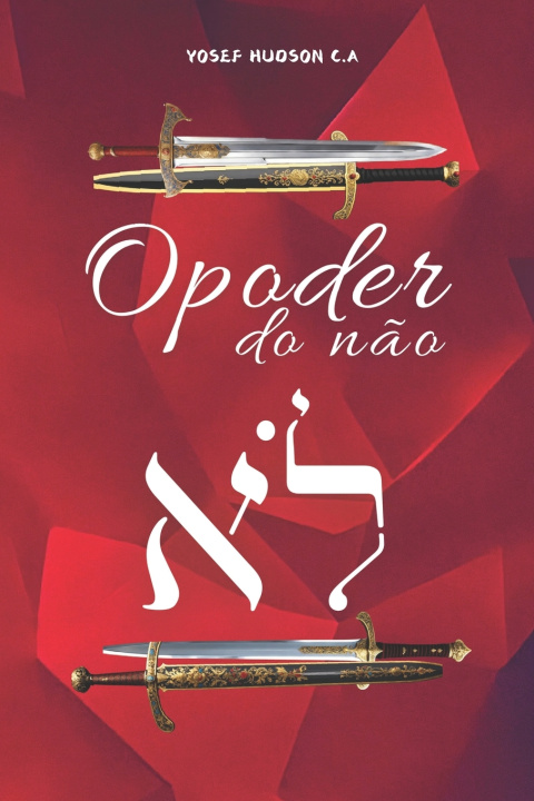 Kniha O Poder do N?o Yosef Hudson C. A