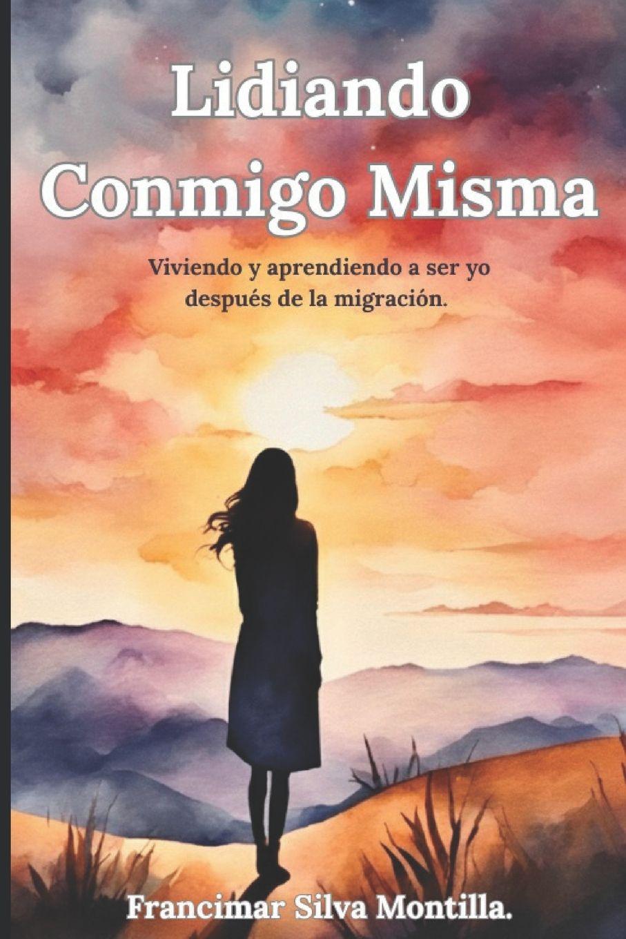 Kniha Lidiando Conmigo Misma Francimar Silva Montilla