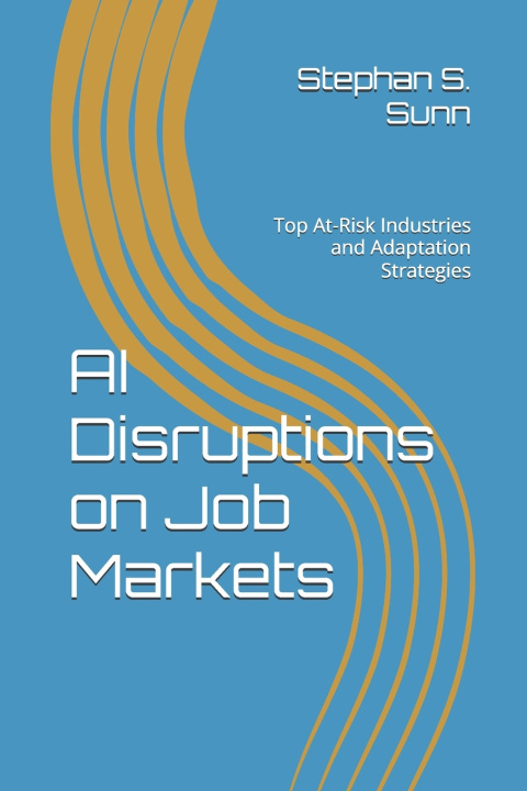 Kniha AI Disruptions on Job Markets Stephan S. Sunn