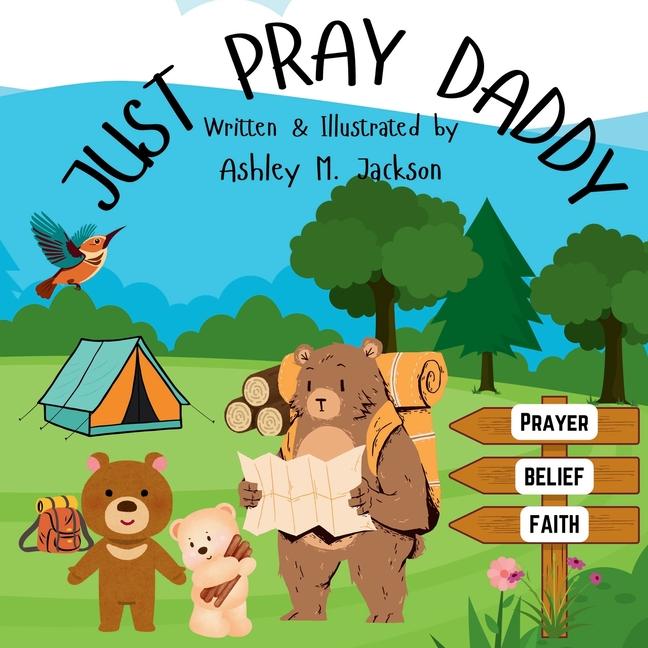 Kniha Just Pray Daddy Ashley M. Jackson