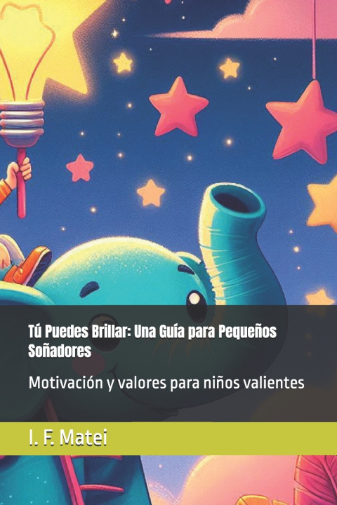 Kniha Tú Puedes Brillar I.F. Matei