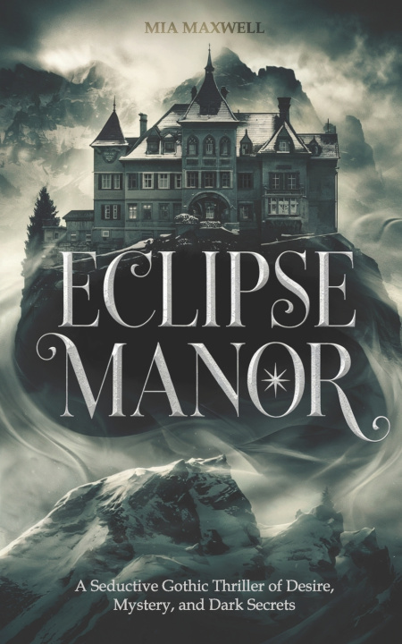 Knjiga Eclipse Manor Mia Maxwell