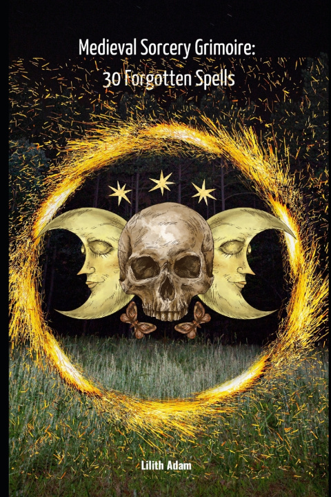 Kniha Medieval Sorcery Grimoire Lilith Adam