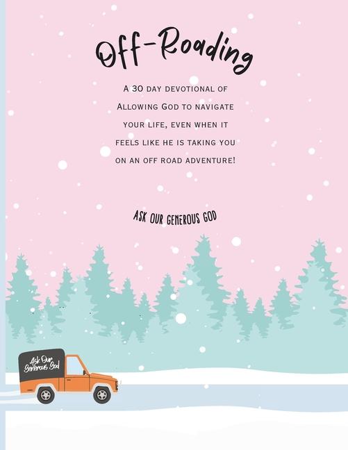 Knjiga Off Roading Ask Our Generous God