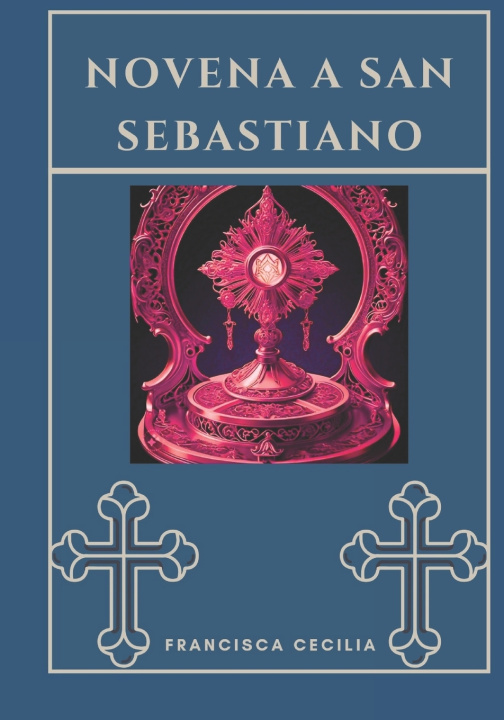 Knjiga Novena a San Sebastiano FRANCISCA CECILIA