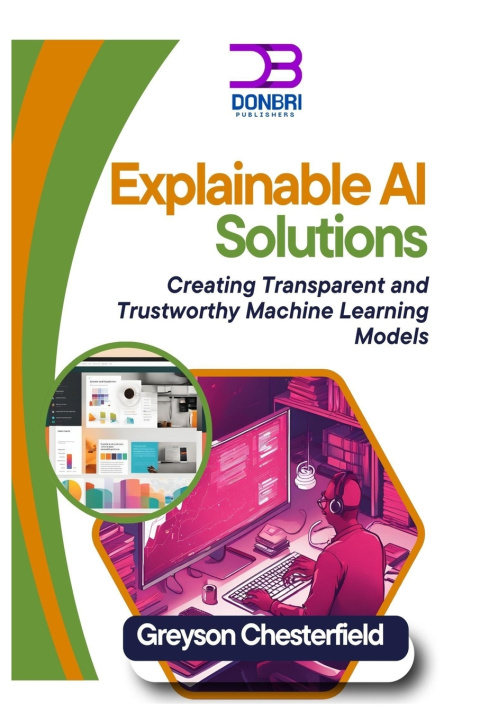Kniha Explainable AI Solutions Greyson Chesterfield