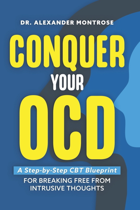 Kniha Conquer Your OCD Dr. Alexander Montrose