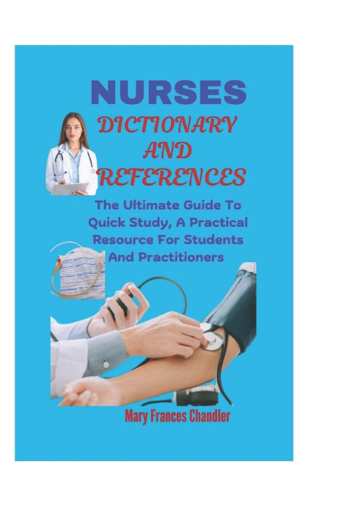 Kniha Nurses Dictionary And References Mary Frances Chandler