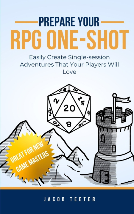 Kniha Prepare Your RPG One-shot Jacob Teeter