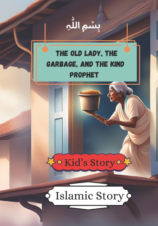 Kniha The Old Lady, the Garbage, and the Kind Prophet Simran Sheesh Mohsin