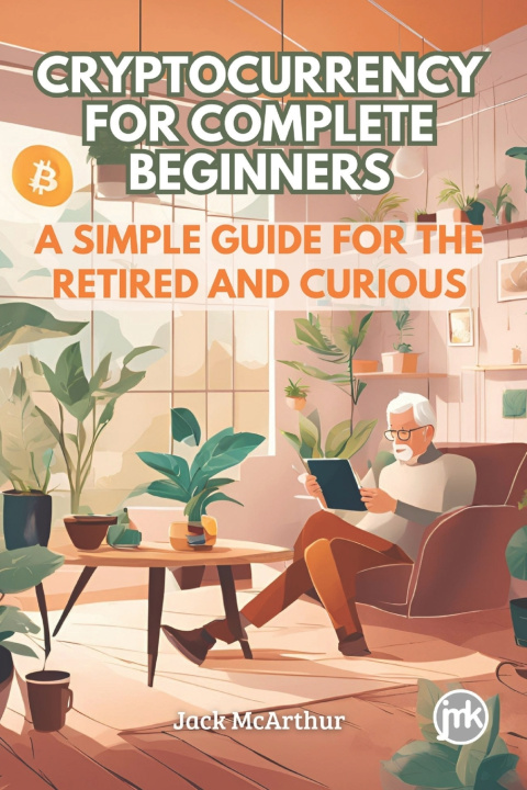 Kniha Cryptocurrency for Complete Beginners Jack McArthur