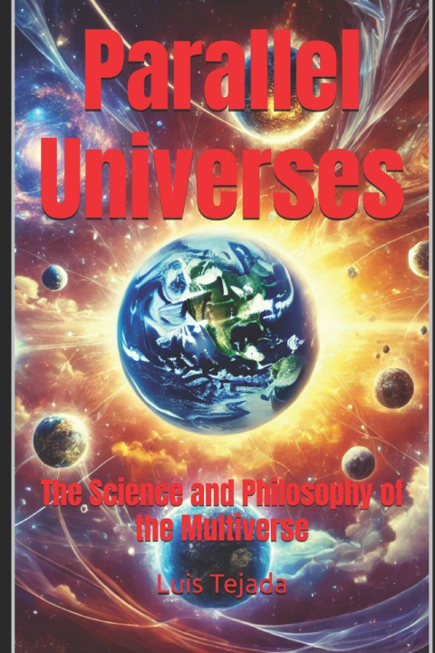 Kniha Parallel Universes Luis Tejada