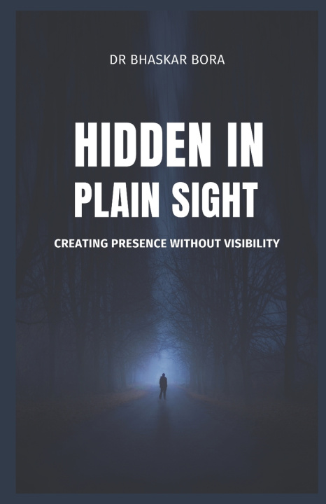 Kniha Hidden in Plain Sight Dr Bhaskar Bora