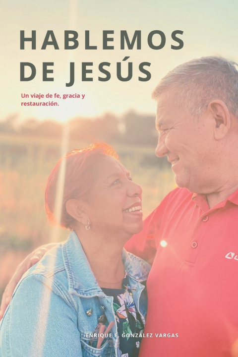 Kniha Hablemos de Jesús Ezequiel Gonzalez-Orihuela
