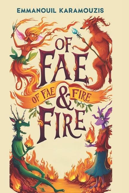 Kniha Of Fae & Fire Emmanouil Karamouzis