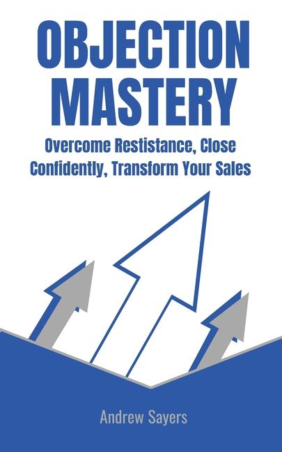 Knjiga Objection Mastery Andrew Sayers