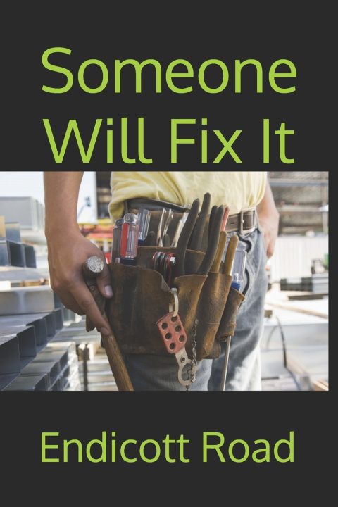 Kniha Someone Will Fix It Endicott Road