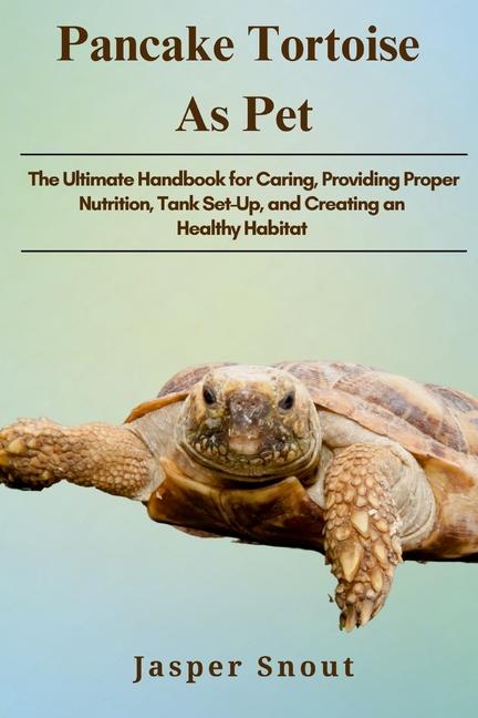 Kniha Pancake Tortoise as Pets JASPER SNOUT