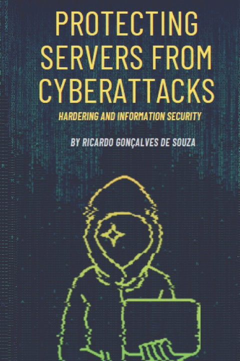 Kniha Protecting Servers From Cyberattacks Ricardo Gonçalves de Souza