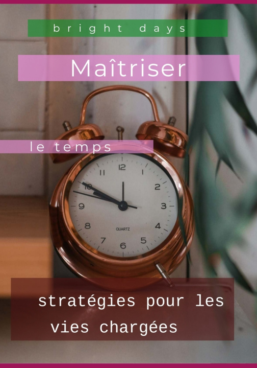 Kniha Maîtriser le temps bright days